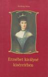 Sztáray Irma - Erzsébet királyné kíséretében [antikvár]