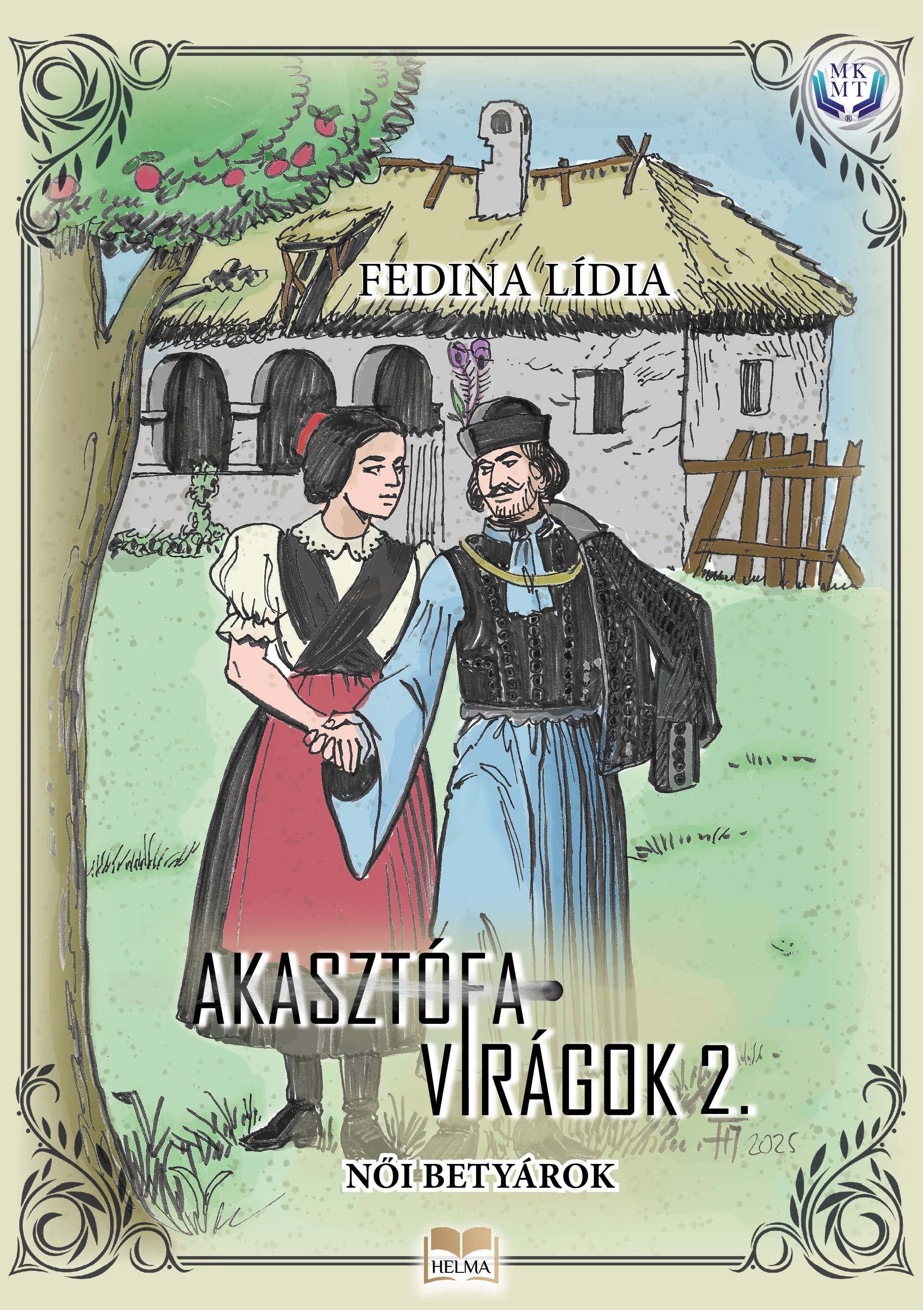 Fedina Lídia - Akasztófavirágok 2. - Ne tegyétek ti leányok