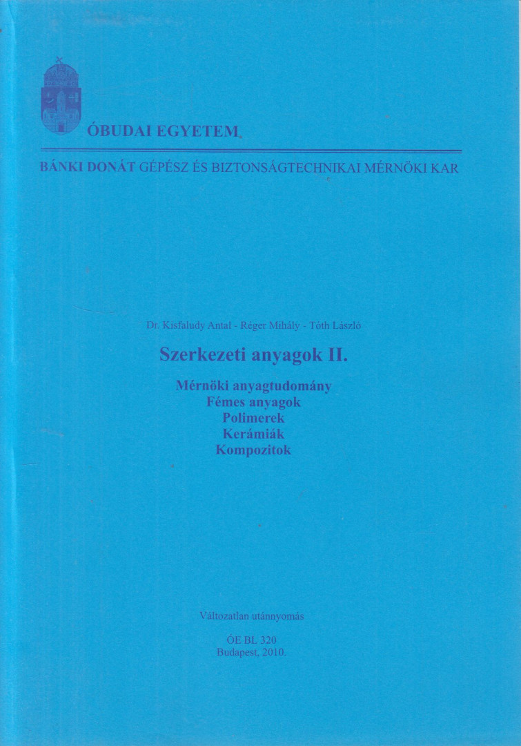 Dr. Kisfaludy Antal, Réger Mihály, Tóth László - Szerkezeti anyagok II. [antikvár]