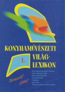 Szigeti László - Konyhaművészeti világlexikon 1. [antikvár]