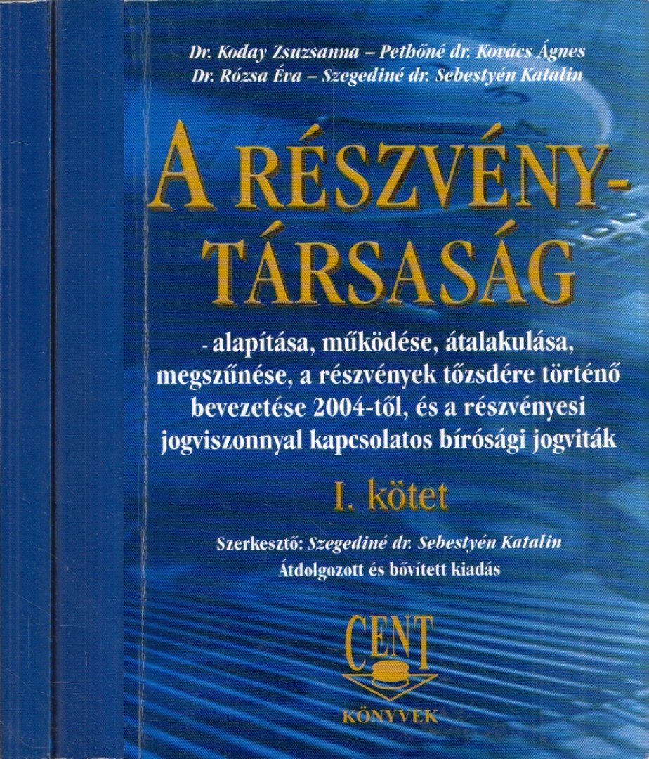 Szegediné dr. Sebestyén Katalin - A részvénytársaság I-II. [antikvár]