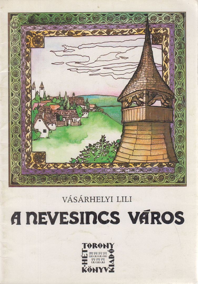 Vásárhelyi Lili - A nevesincs város [antikvár]