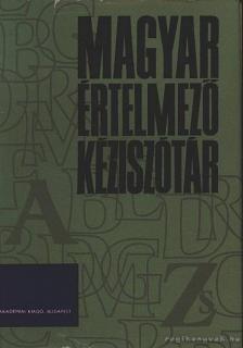 Juhász József, Kovalovszky Miklós, O. Nagy Gábor, Szőke István - Magyar Értelmező Kéziszótár A-Zs [antikvár]