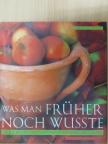 Rosamond Richardson - Was Man früher noch wusste [antikvár]