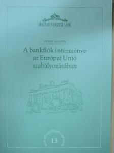 Dénes Beatrix - A bankfiók intézménye az Európai Unió szabályozásában [antikvár]