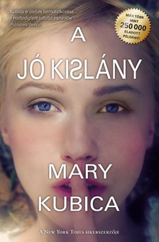 Mary Kubica - A jó kislány [eKönyv: epub, mobi]