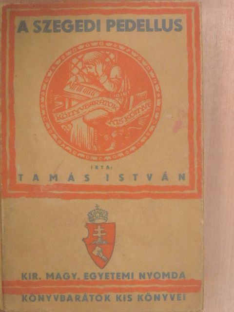 Tamás István - A szegedi pedellus [antikvár]