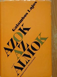 Galambos Lajos - Azok az álmok [antikvár]