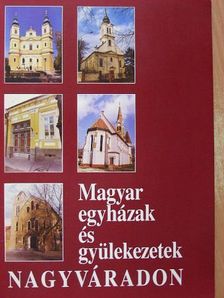 Magyar egyházak és gyülekezetek Nagyváradon [antikvár]
