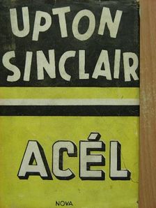 Upton Sinclair - Acél [antikvár]