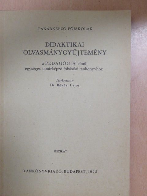 Dr. Ballér Endre - Didaktikai olvasmánygyűjtemény [antikvár]