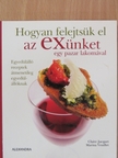 Claire Jacquet - Hogyan felejtsük el az exünket egy pazar lakomával [antikvár]
