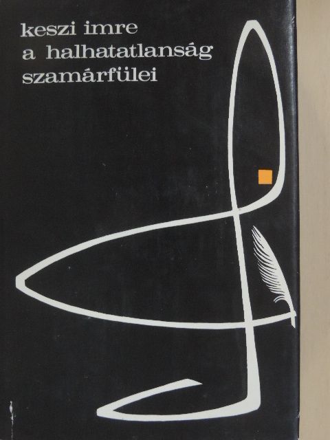 Keszi Imre - A halhatatlanság szamárfülei [antikvár]