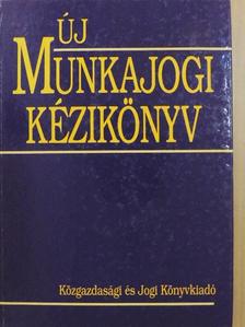 Arany Jánosné - Új munkajogi kézikönyv [antikvár]