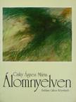 Csiky Ágnes Mária - Álomnyelven [antikvár]