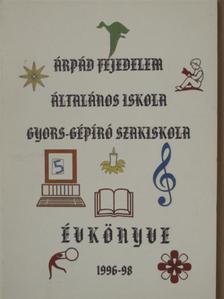 Árpád Fejedelem Általános Iskola Gyors-Gépíró Szakiskola évkönyve 1996-1998 [antikvár]