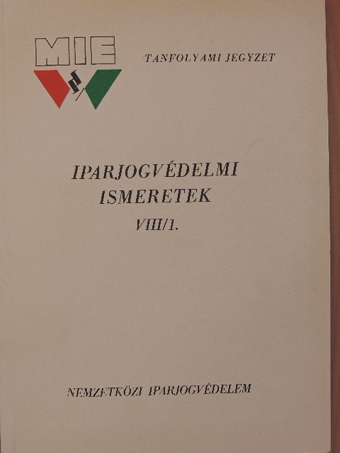 Dr. Bobrovszky Jenő - Iparjogvédelmi ismeretek VIII/1. [antikvár]