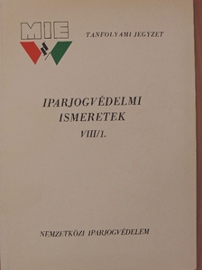 Dr. Bobrovszky Jenő - Iparjogvédelmi ismeretek VIII/1. [antikvár]