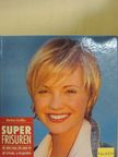 Martina Gruhlke - Super Frisuren [antikvár]