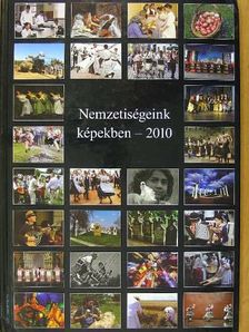 Nemzetiségeink képekben - 2010 [antikvár]