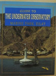 Aharon Meroz - Guide to the Underwater Observatory [antikvár]