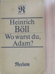 Heinrich Böll - Wo Warst du, Adam? [antikvár]