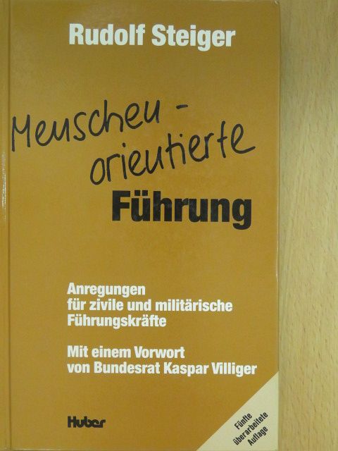 Rudolf Steiger - Menschenorientierte Führung (dedikált példány) [antikvár]