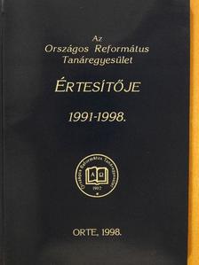 Ablonczy Gábor - Az Országos Református Tanáregyesület Értesítője 1991-1998 [antikvár]