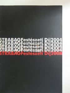 Strabag Festészeti Díj 2004 [antikvár]