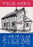 POLGÁR ANDRÁS - Az utolsó szabó [antikvár]