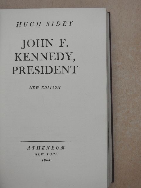 Hugh Sidey - John F. Kennedy, President [antikvár]