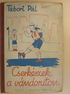 Tábori Pál - Cserkészek a vándorúton [antikvár]