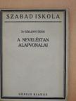 Dr. Szelényi Ödön - A neveléstan alapvonalai [antikvár]