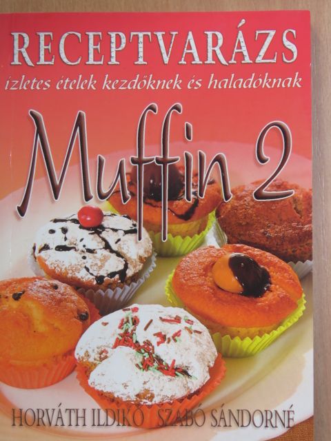 Horváth Ildikó - Muffin 2. [antikvár]