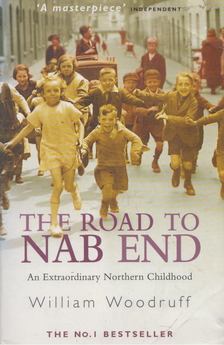 William Woodruff - The Road to Nab End [antikvár]