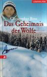 Christopher Ross - Das Geheimnis der Wölfe [antikvár]