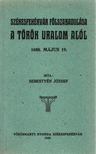 Sebestyén József - Székesfehérvár fölszabadulása a török uralom alól [antikvár]