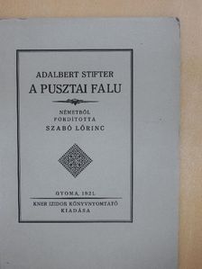 Adalbert Stifter - A pusztai falu [antikvár]