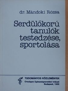 Dr. Botta Ádám - Serdülőkorú tanulók testedzése, sportolása [antikvár]