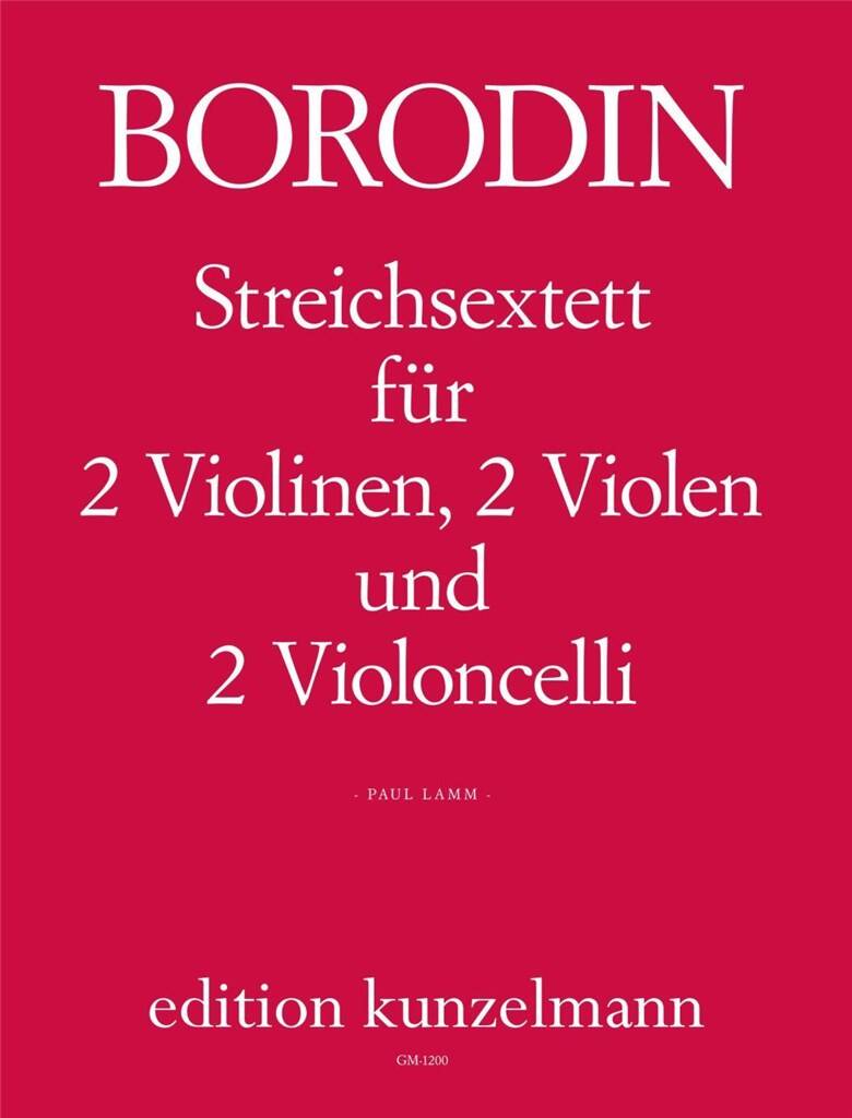 BORODIN - STREICHSEXTETT FÜR 2 VIOLINEN, 2 VIOLEN UND 2 VIOLONCELLI