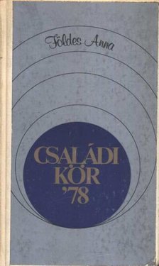 FÖLDES ANNA - Családi kör '78 [antikvár]