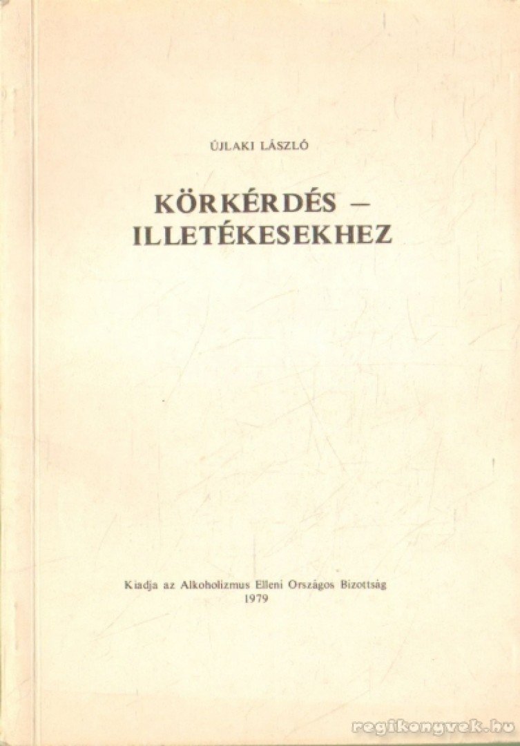 Újlaki László - Körkérdés - illetékesekhez [antikvár]