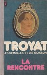 Henri Troyat - La rencontre [antikvár]