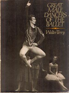 Walter Terry - Great Male Dancers of the Ballet [antikvár]