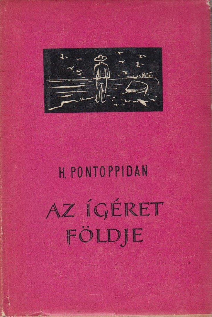 Pontoppidan, Henrik - Az ígéret földje [antikvár]
