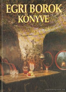 CSIZMADIA LÁSZLÓ - Egri borok könyve [antikvár]