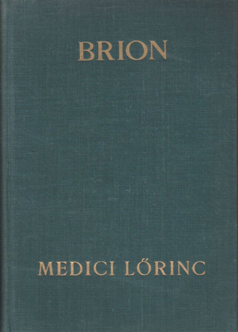 Brion, Marcel - Medici Lőrinc [antikvár]