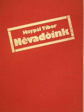 Haypál Tibor - Névadóink [antikvár]