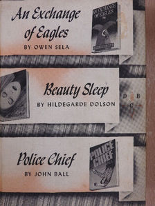 Hildegarde Dolson - An Exchange of Eagles/Beauty Sleep/Police Chief [antikvár]