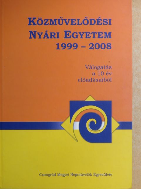 Bujdosó Dezső - Közművelődési Nyári Egyetem 1999-2008 [antikvár]